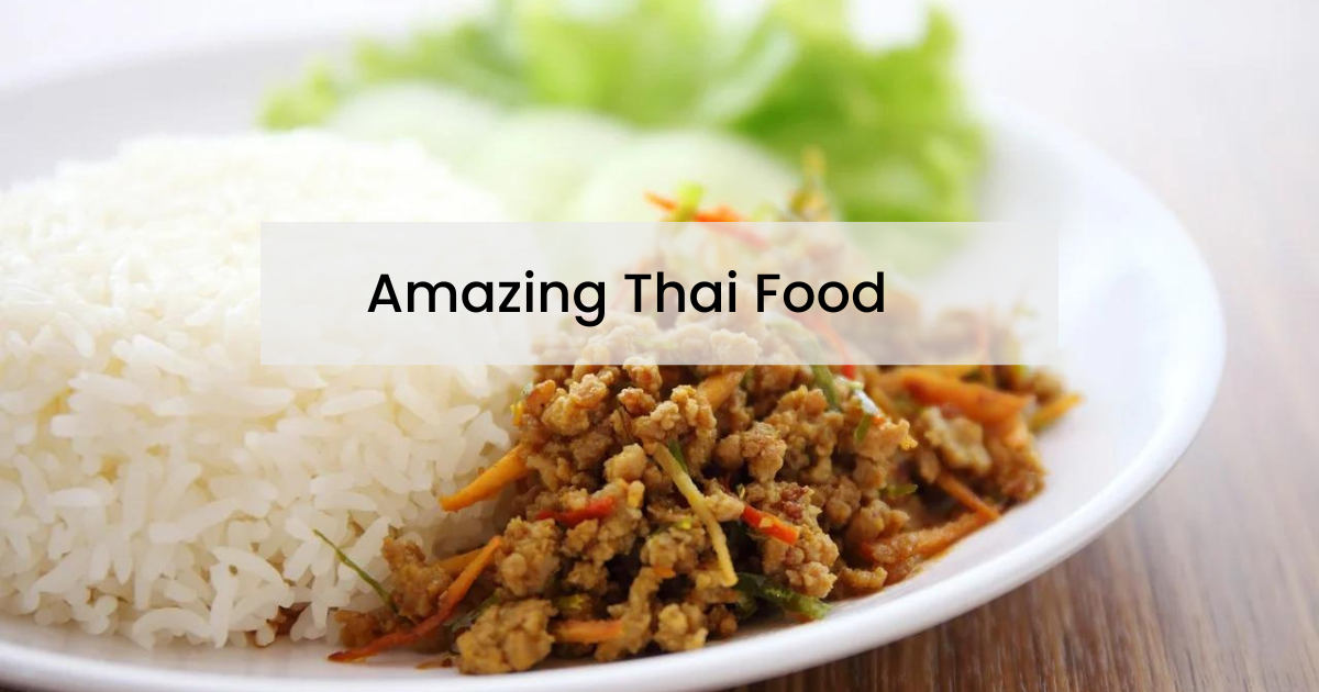 Amazing Thai Food - Bhubhraman