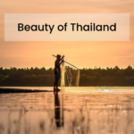 Beauty of Thailand & Thai Culture - Bhubhraman