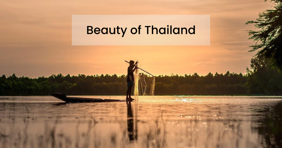 Beauty of Thailand & Thai Culture - Bhubhraman