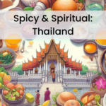 Thailand's Spicy Food and Spirit - Bhubhraman